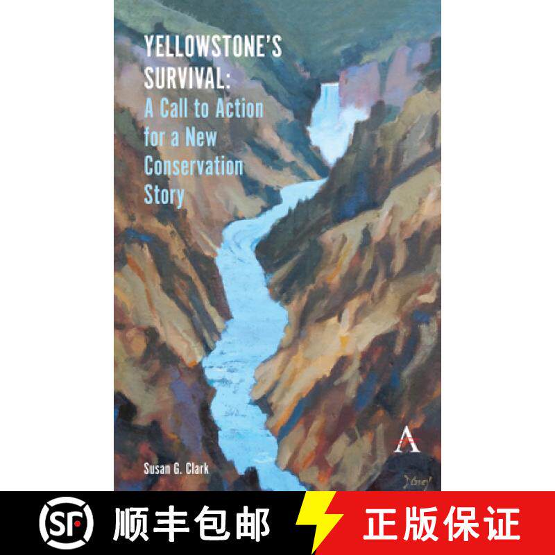【3-4周达】Yellowstone's Survival and Our Call to Action: Making the Case for a New Ecosystem Conserv... [9781785279997]