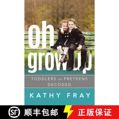 【3-4周达】Oh Grow Up: Toddlers to Preteens Decoded [9780473664251]