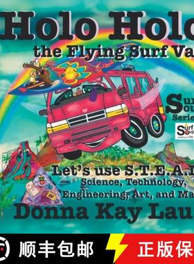 预订 Holo Holo the Flying Surf Van: Let's Use S.T.E.A.M. Science, Technology, Engineering, Art, and Math [9781956022261]