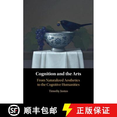 【3-4周达】精装 Cognition and the Arts: From Naturalized Aesthetics to the Cognitive Humanities [9781009245104]