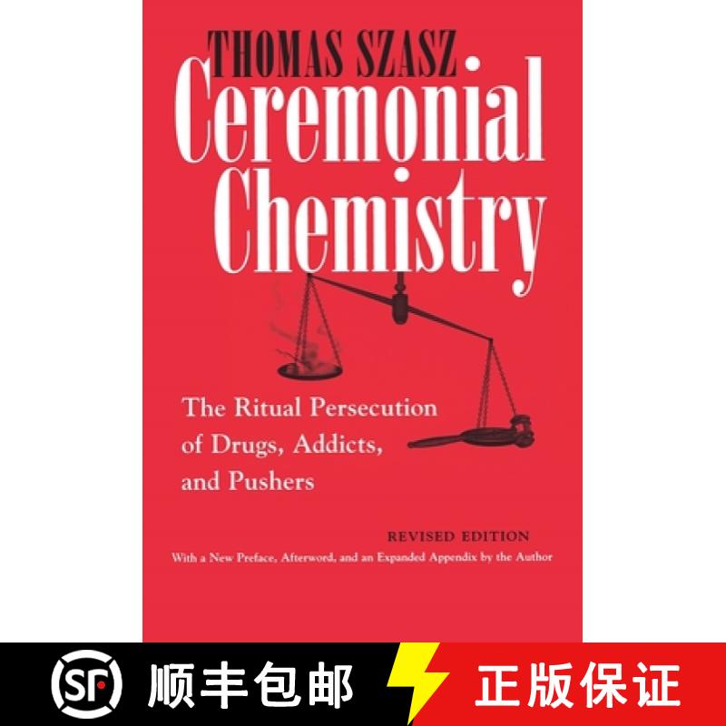 【4周达】Ceremonial Chemistry: The Ritual Persecution of Drugs, Addicts, and Pushers, Revised Edition[9780815607687]