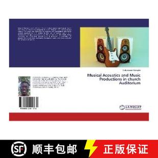预订 Musical Acoustics and Music Productions in church Auditorium [9786202011174]