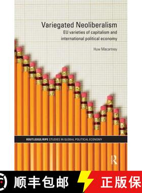【3-4周达】Variegated Neoliberalism : EU varieties of capitalism and International Political Economy [9780415601504]