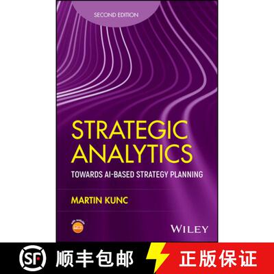 【3-4周达】精装 Strategic Analytics: Towards AI–based strategy pla nning, 2nd Edition [9781394316007]