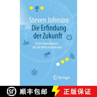 【3-4周达】Die Erfindung der Zukunft : Sechs Innovationen, die die Welt veränderten (1. Aufl. 2016) ... [9783662502938]