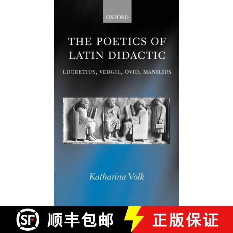 【3-4周达】The Poetics of Latin Didactic: Lucretius, Vergil, Ovid, Manilius [9780199245505]