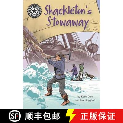 【3-4周达】Reading Champion: Shackleton's Stowaway: Independent Reading 17 [9781445165332]