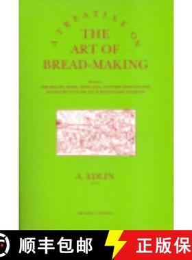 【3-4周达】Treatise on the Art of Bread-making: Wherein, the Mealing Trade, Assize Laws, and Every Ci... [9781903018347]
