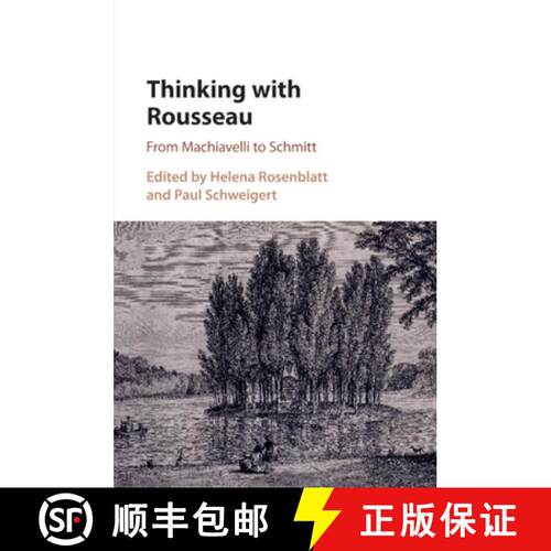 预订 Thinking with Rousseau: From Machiavelli to Schmitt [9781107513594]