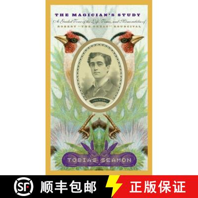 【3-4周达】The Magician's Study : A Guided Tour of the Life, Times, and Memorabilia of Robert The Gre... [9781885586988]