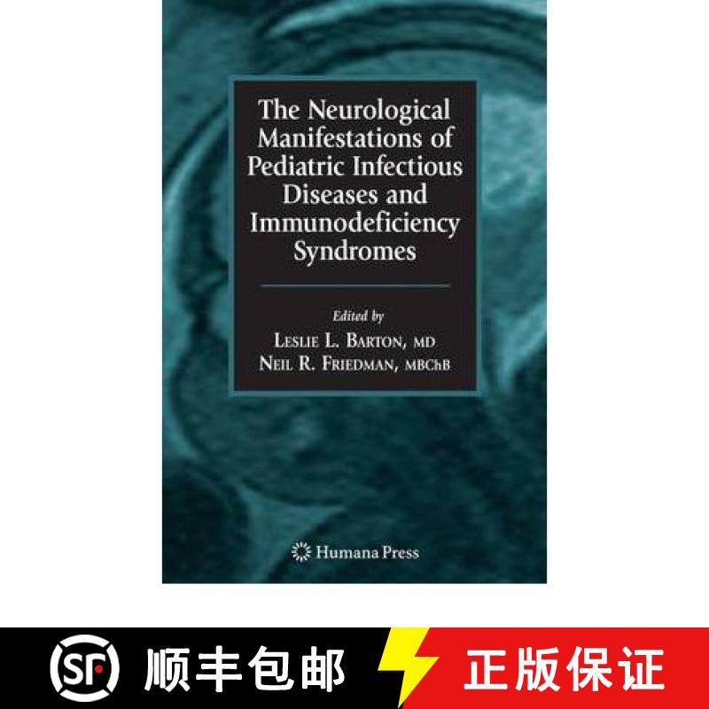 【3-4周达】The Neurological Manifestations of Pediatric Infectious Diseases and Immunodeficiency Synd... [9781617378584]