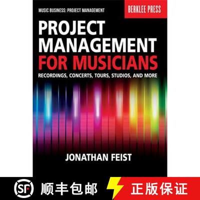 【3-4周达】Project Management for Musicians Recordings, Concerts, Tours, Studios, and More Music Indu... [9780876391358]