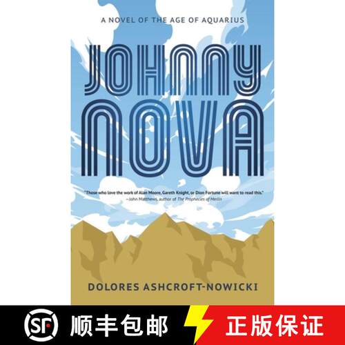 【3-4周达】Johnny Nova: A Novel of the Age of Aquarius [9780738781747]