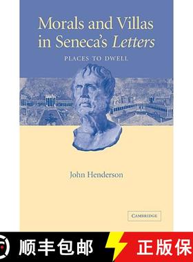 【3-4周达】Morals and Villas in Seneca's Letters: Places to Dwell [9780521036221]