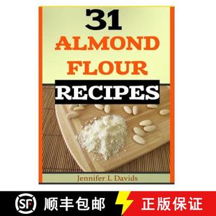 【3-4周达】31 Almond Flour Recipes: Recipes that Work With Almond Flour [9781494450403]