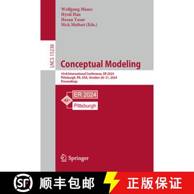 【3-4周达】Conceptual Modeling : 43rd International Conference, ER 2024, Pittsburgh, PA, USA, October... [9783031758713]
