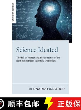 【3-4周达】Science Ideated - The fall of matter and the contours of the next mainstream scientific wo... [9781789046687]