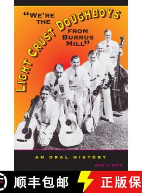 【3-4周达】We're the Light Crust Doughboys from Burrus Mill: An Oral History [9780292709256]