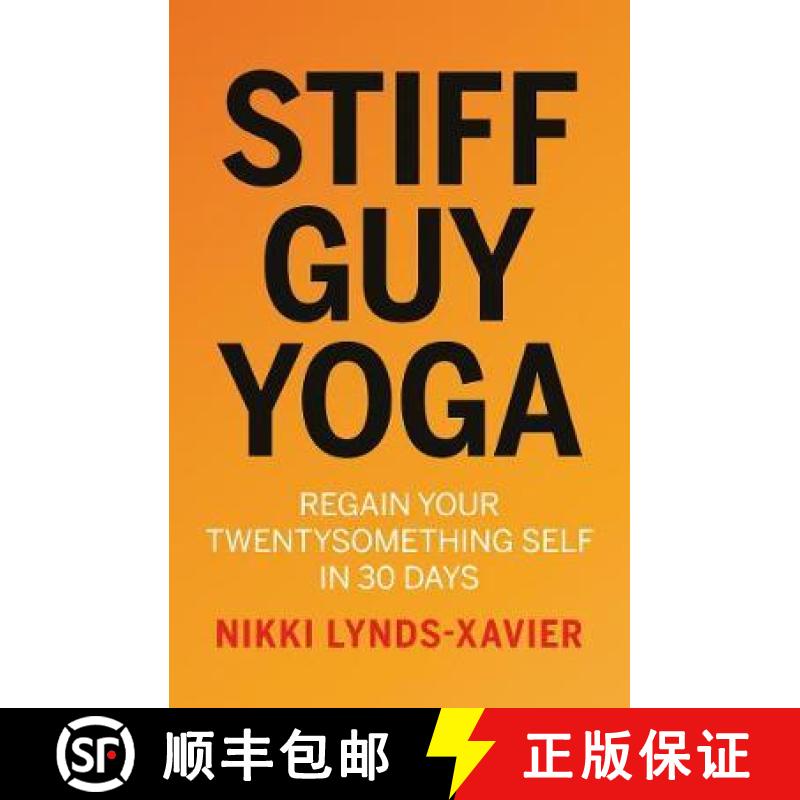 【2-3周达】Stiff Guy Yoga: Regain Your Twentysomething Self in 30 Days [9781838590666]
