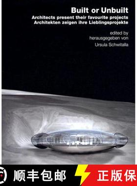【3-4周达】Built or Unbuilt: Architects Present Their Favorite Projects/Architekten Zeigen Ihre Liebl... [9783932565083]