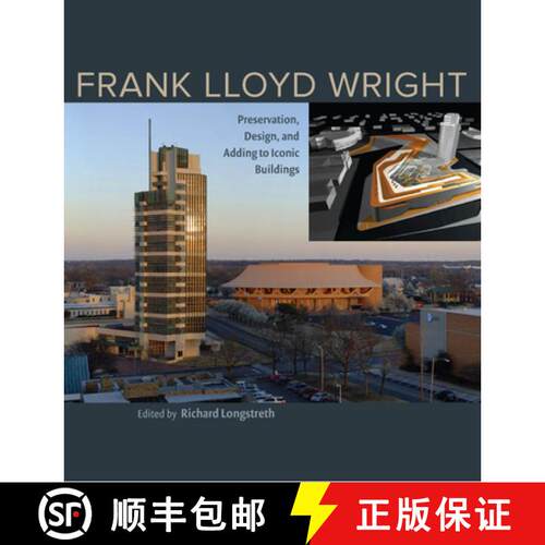 【3-4周达】精装 Frank Lloyd Wright: Preservation, Design, and Adding to Iconic Buildings [9780813935430]