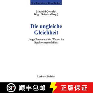 【3-4周达】Die Ungleiche Gleichheit : Junge Frauen Und Der Wandel Im Geschlechterverh ltnis [9783810021564]