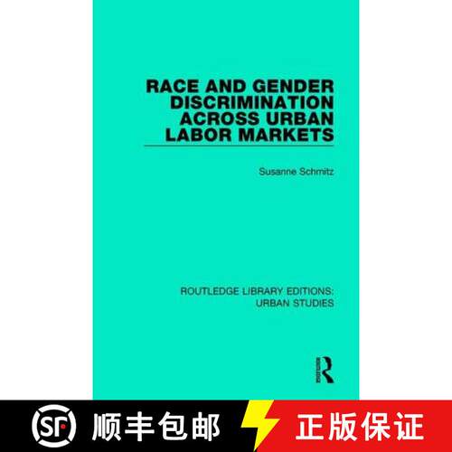【3-4周达】精装 Race and Gender Discrimination across Urban Labor Markets [9781138036956]