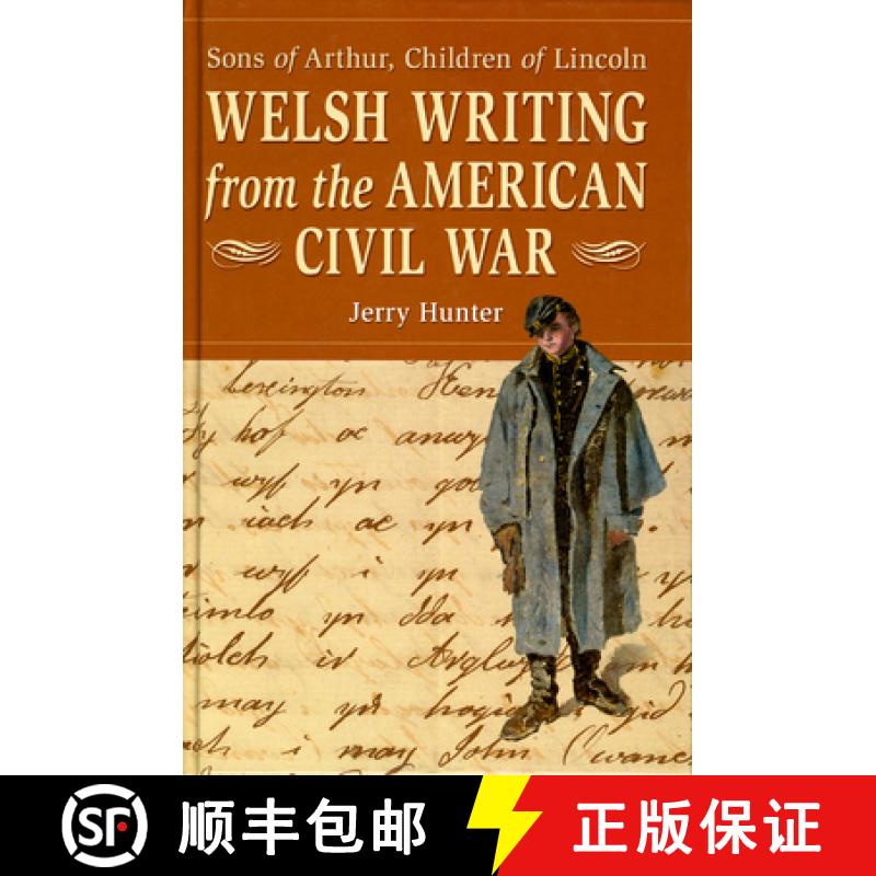 【3-4周达】Welsh Writing from the American Civil War : Sons of Arthur, Children of Lincoln [9780708320204]