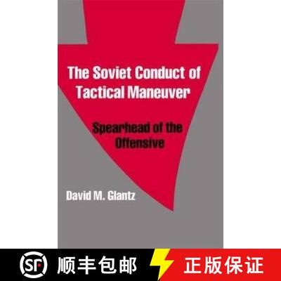【3-4周达】The Soviet Conduct of Tactical Maneuver: Spearhead of the Offensive [9780714633732]