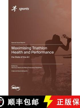 【3-4周达】Maximising Triathlon Health and Performance: the State of the Art [9783725835911]