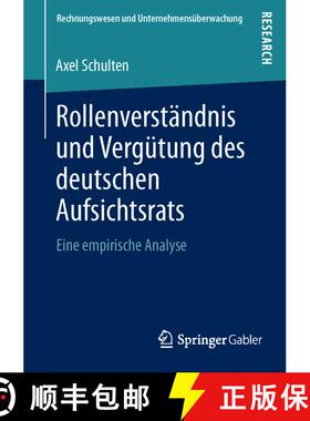 【3-4周达】Rollenverständnis und Vergütung des deutschen Aufsichtsrats: Eine empirische Analyse [9783658004705]