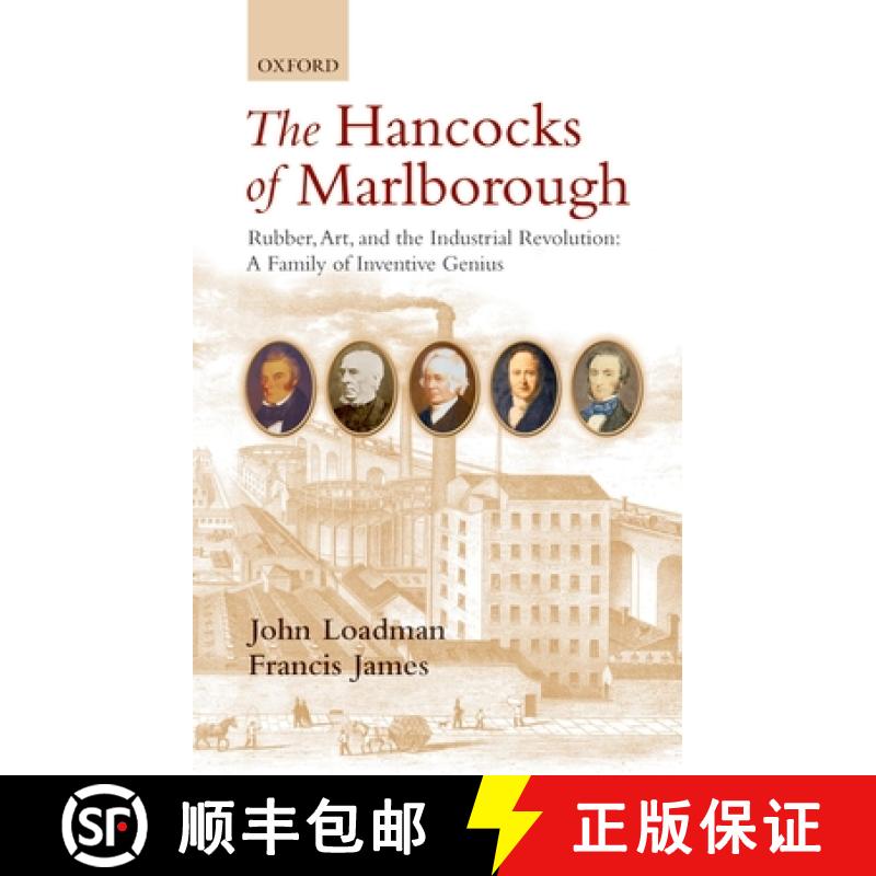 【3-4周达】The Hancocks of Marlborough: Rubber, Art and the Industrial Revolution: A Family of Invent... [9780199573554]