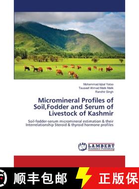 预订 Micromineral Profiles of Soil, Fodder and Serum of Livestock of Kashmir [9783659516122]