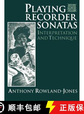 预订 Playing Recorder Sonatas: Interpretation and Technique [9780198790013]
