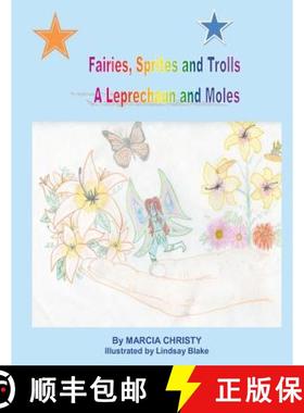 预订 Fairies, Sprites and Trolls A Leprechaun and Moles [9780972796750]