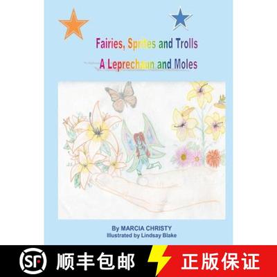 预订 Fairies, Sprites and Trolls A Leprechaun and Moles [9780972796750]