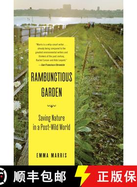 【3-4周达】The Rambunctious Garden: Saving Nature in a Post-Wild World [9781608194544]