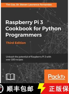 预订 Raspberry Pi 3 Cookbook for Python Programmers - Third Edition: Unleash the potential of Raspber... [9781788629874]