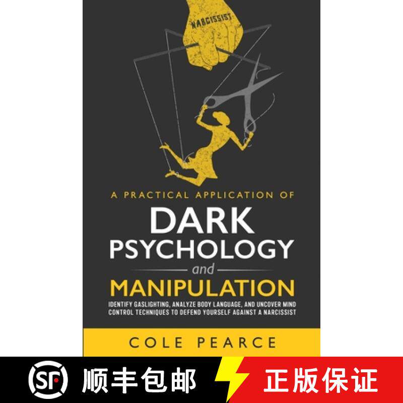 【3-4周达】A Practical Application of Dark Psychology: Identify Gaslighting, Learn Body Language, and... [9798986361741]