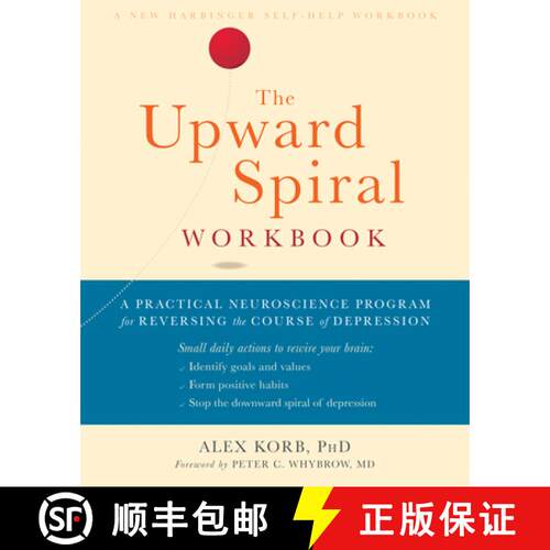 【3-4周达】The Upward Spiral Workbook: A Practical Neuroscience Program for Reversing the Course of D... [9781684032426]