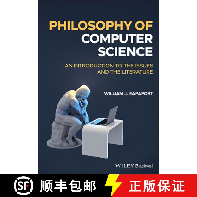 【3-4周达】Philosophy of Computer Science - An Introduction to the Issues and the Literature: An Intr... [9781119891901]