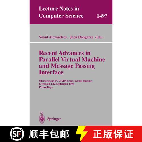 【3-4周达】Recent Advances in Parallel Virtual Machine and Message Passing Interface: 5th European PV... [9783540650416]