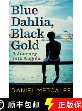 【3-4周达】Blue Dahlia, Black Gold : A Journey Into Angola [9780099525172]