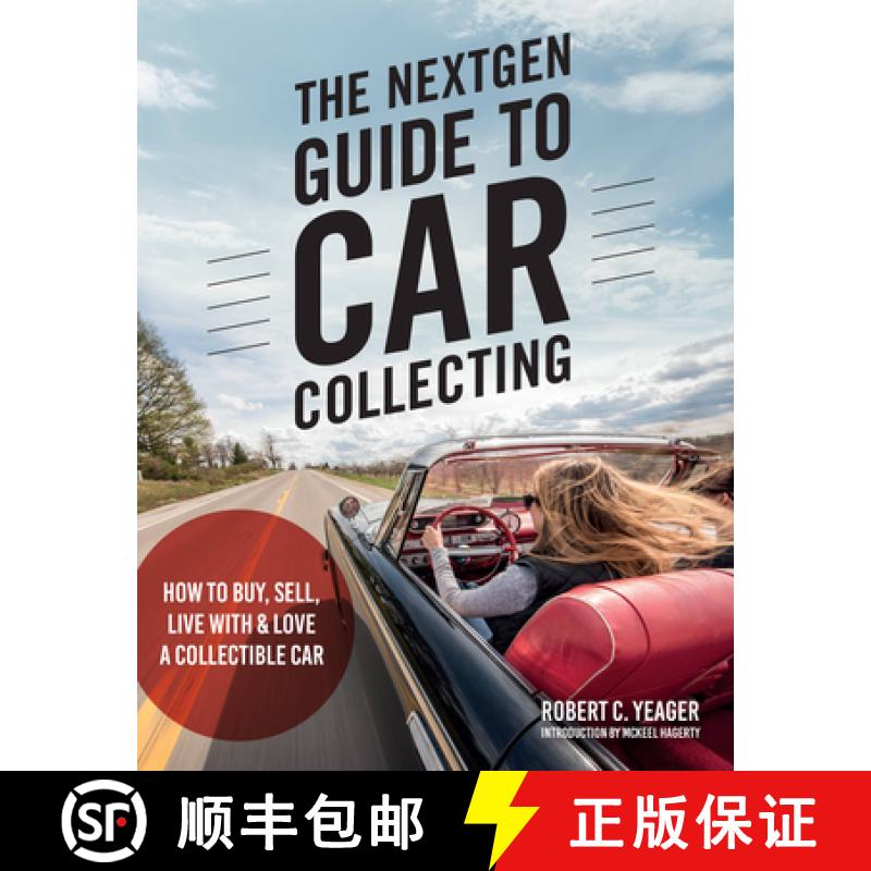 The Nextgen Guide to Car Collecting: Everything You Need to Know to Find, Buy, and Enjoy Collector Ca... [9780760373378]