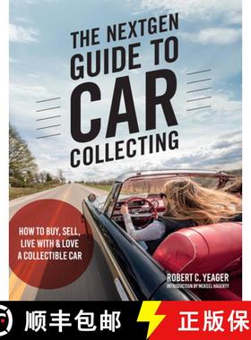 The Nextgen Guide to Car Collecting: Everything You Need to Know to Find, Buy, and Enjoy Collector Ca... [9780760373378]