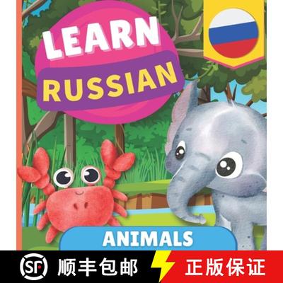 【3-4周达】Learn russian - Animals: Picture book for bilingual kids - English / Russian - with pronun... [9782384570829]