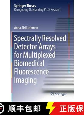 【3-4周达】Spectrally Resolved Detector Arrays for Multiplexed Biomedical Fluorescence Imaging [9783319982540]