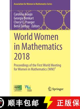 【3-4周达】World Women in Mathematics 2018: Proceedings of the First World Meeting for Women in Mathe... [9783030211691]