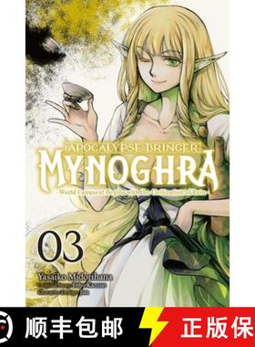 【3-4周达】Apocalypse Bringer Mynoghra, Vol. 3 (manga) : World Conquest Begins with the Civilization ... [9781975380281]