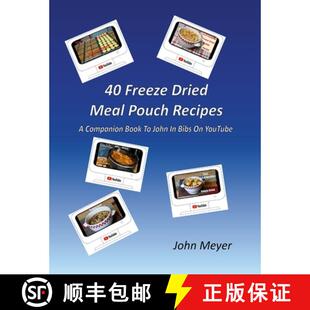 【3-4周达】40 Freeze Dried Meal Pouch Recipes: A Companion Book To John In Bibs on YouTube [9781312313019]